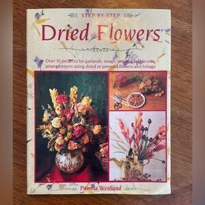 Step-by-Step Dried Flowers Hardcover Book
